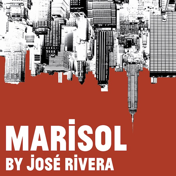 Poster for Marisol by José Rivera with the New York City skyline upside down in and red background